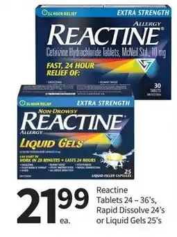 Pharmasave REACTINE Tablets 24-36's, Rapid Dissolve 24's or Liquid Gels 25's offer