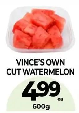 Vince's Market Vince's own cut watermelon offer