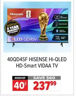 2001 Audio Video 40QD4SF 40 HISENSE Hi-QLED HD-Smart VIDAA TV offer