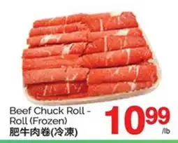 T&T Supermarket BEEF CHUCK ROLL - ROLL (FROZEN) offer
