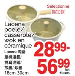 T&T Supermarket LACENA POELE/CASSEROLE/WOK EN CÉRAMIQUE, 18CM-30CM offer