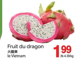 T&T Supermarket FRUIT DU DRAGON, 4.39/kg offer