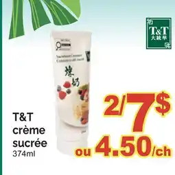 T&T Supermarket T&T CRÈME SUCRÉE offer
