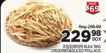 H-Mart bulk(5kg) CRD) DRIED&Sliced POLLACK offer