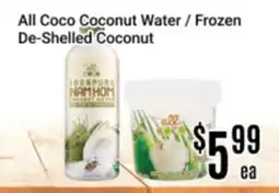 Nations Fresh Foods All Coco Coconut Water / Frozen De-Shelled Coconut offer