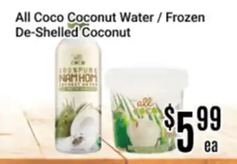 Nations Fresh Foods All Coco Coconut Water / Frozen De-Shelled Coconut offer