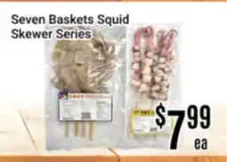 Nations Fresh Foods Seven Baskets Squid Skewer Series offer