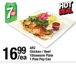 Arz Fine Foods ARZ Chicken / Beef 1Shawarm Plate 1 Free Pop Can offer