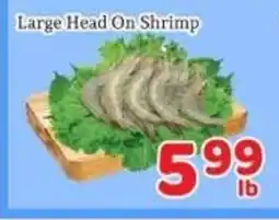 Fresh Value Large Head On Shrimp offer
