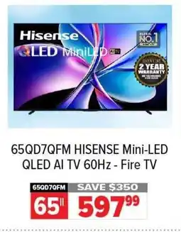 2001 Audio Video 65QD7QFM HISENSE Mini-LED QLED AI TV 60Hz - Fire TV offer