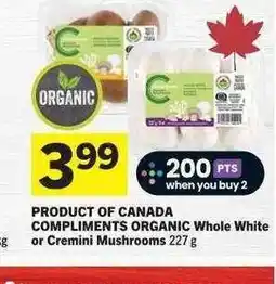 Co-op PRODUCT OF CANADA COMPLIMENTS ORGANIC Whole White or Cremini Mushrooms offer