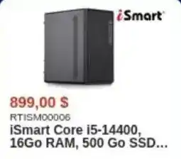 Canada Computers iSmart Core i5-14400, 16Go RAM, 500 Go SSD offer