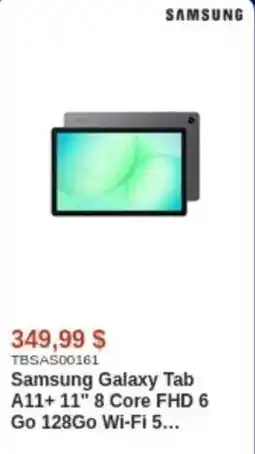 Canada Computers Samsung Galaxy Tab A11+ 11" 8 Core FHD 6 Go 128Go Wi-Fi 5 offer