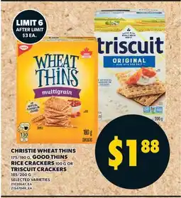 Valu-mart CHRISTIE WHEAT THINS, 175/180 G, GOOD THINS RICE CRACKERS, 100 G OR TRISCUIT CRACKERS, 185/200 G offer