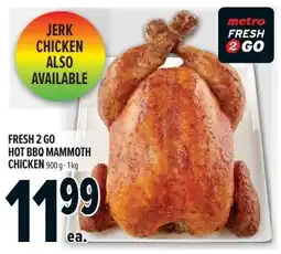 Metro Fresh 2 go hot bbq mammoth chicken offer