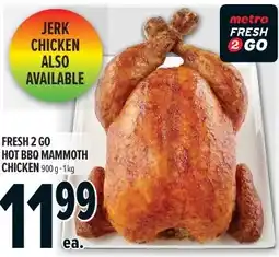 Metro Fresh 2 go hot bbq mammoth chicken offer