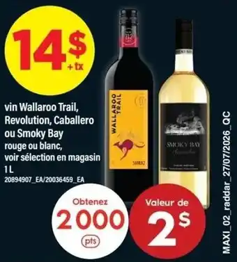 Maxi Vin wallaroo trail, revolution, caballero ou smoky bay rouge ou blanc offer