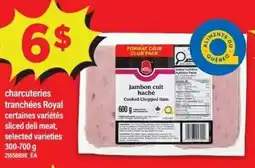 Maxi Royal Charcuteries tranchées certaines variétés sliced deli meat offer
