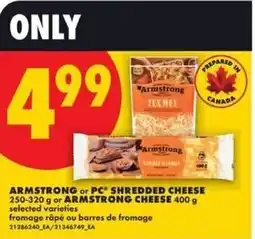 No Frills Armstrong or pc shredded cheese or armstrong cheese offer