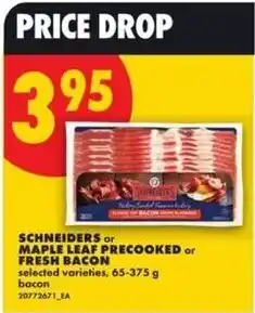 No Frills Schneiders or maple leaf precooked or fresh bacon offer