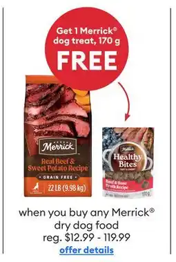 Petsmart Get 1 Merrick dog treat, 170g when you buy any Merrick dry dog food offer