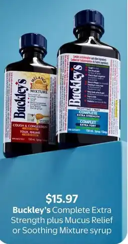 Walmart Buckley's Complete Extra Strength plus Mucus Relief or Soothing Mixture syrup offer