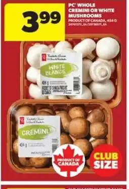 Real Canadian Superstore Pc whole cremini or white mushrooms offer