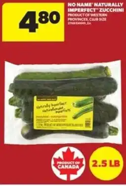 Real Canadian Superstore No name naturally imperfect zucchini offer