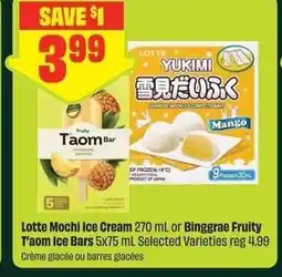 Chalo FreshCo Lotte Mochi Ice Cream or Binggrae Fruity T'aom Ice Bars offer