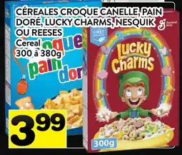 Supermarché PA CÉRÉALES CROQUE CANELLE, PAIN DORÉ, LUCKY CHARMS, NESQUIK OU REESES | Cereal offer