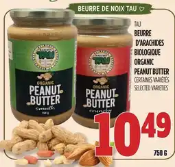 Marches Tau BEURRE D'ARACHIDES BIOLOGIQUE TAU offer