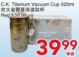 Yours Food Mart C.K. Titanium Vacuum Cup offer