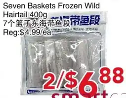 Yours Food Mart Seven Baskets Frozen Wild Hairtail offer