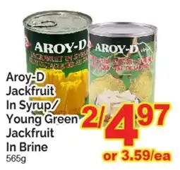 T&T Supermarket Aroy-D Jackfruit In Syrup/ Young Green Jackfruit In Brine offer