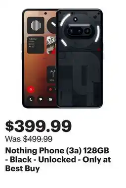 Best Buy Nothing Phone (3a) 128GB - Black - Unlocked - Only at Best Buy offer