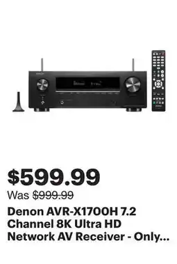 Best Buy Denon AVR-X1700H 7.2 Channel 8K Ultra HD Network AV Receiver - Only at Best Buy offer