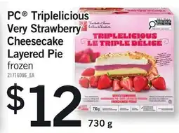 Loblaws PC Triplelicious Very Strawberry Cheesecake Layered Pie frozen offer