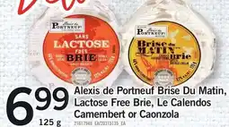 Loblaws Alexis de Portneuf Brise Du Matin, Lactose Free Brie, Le Calendos Camembert or Caonzola offer