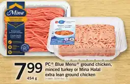 Loblaws PC Blue Menu ground chicken, minced turkey or Mina Halal extra lean ground chicken offer