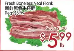Sunny Food Mart Fresh Boneless Veal Flank offer