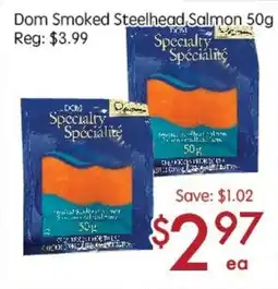 Sunny Food Mart Dom Smoked Steelhead Salmon offer