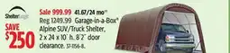 Canadian Tire ShelterLogic Alpine SUV/Truck Shelter, 2 x 24 x 10 h offer