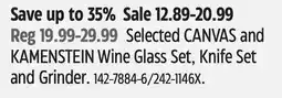 Canadian Tire Selected CANVAS and KAMENSTEIN Wine Glass Set, Knife Set and Grinder offer