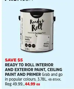 Canadian Tire READY TO ROLL INTERIOR AND EXTERIOR PAINT, CEILING PAINT AND PRIMER offer