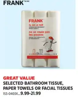 Canadian Tire FRANK SELECTED BATHROOM TISSUE, PAPER TOWELS OR FACIAL TISSUES offer