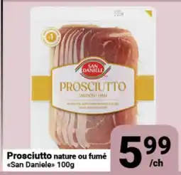 Pasquier Prosciutto nature ou fumé San Daniele offer