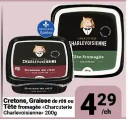 Pasquier Cretons, Graisse de rôti ou Tête fromagée Charcuterie Charlevoisienne offer