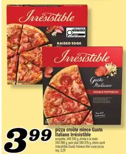 Marché Richelieu PIZZA CROÛTE MINCE GUSTO IRRÉSISTIBLE | IRRÉSISTIBLE GUSTO ITALIANO THIN CRUST PIZZA offer
