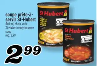 Marché Richelieu SOUPE PRÊTE‑À‑ SERVIR ST‑HUBERT | ST-HUBERT READY TO SERVE SOUP offer