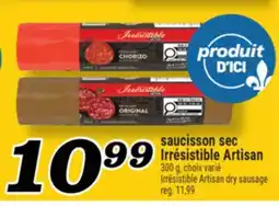 Marché Richelieu SAUCISSON SEC IRRÉSISTIBLE ARTISAN | IRRÉSISTIBLE ARTISAN DRY SAUSAGE offer